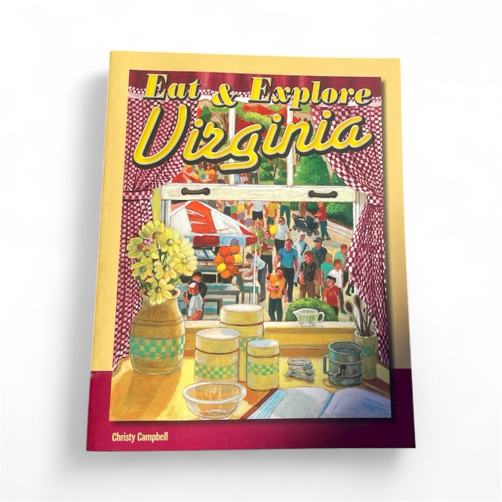 Discover Virginia Cookbook Eat and Explore Recipes